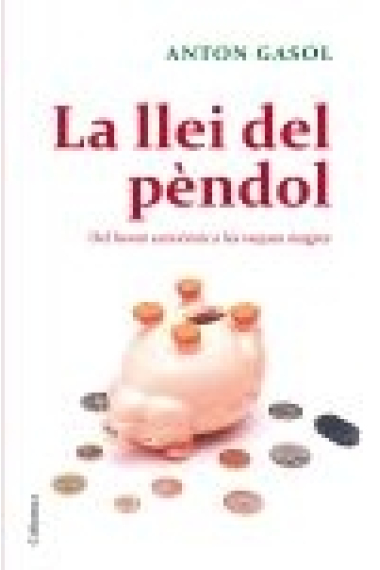 La llei del pèndol. Del boom econòmic a les vaques magres