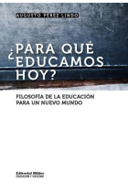 ¿ Para qué educamos hoy ? Filosofía de la educación para un nuevo mundo