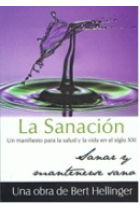 La sanación : Un manifiesto para la salud y la vida en el siglo XXI