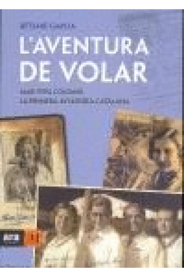 L'aventura de volar. Mari Pepa Colomer, la primera aviadora catalana