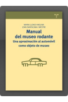 Manual del museo rodante. Una aproximación al automóvil como objeto de museo