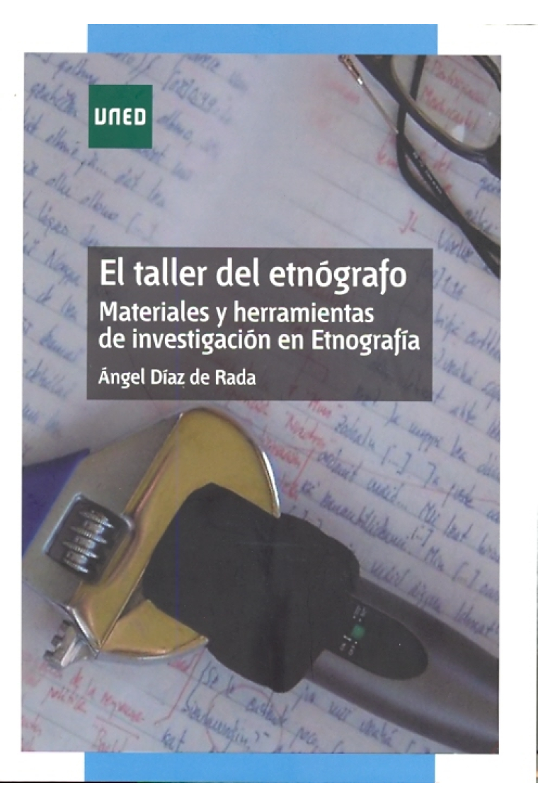 El taller del etnógrafo : materiales y herramientas de investigación en etnografía