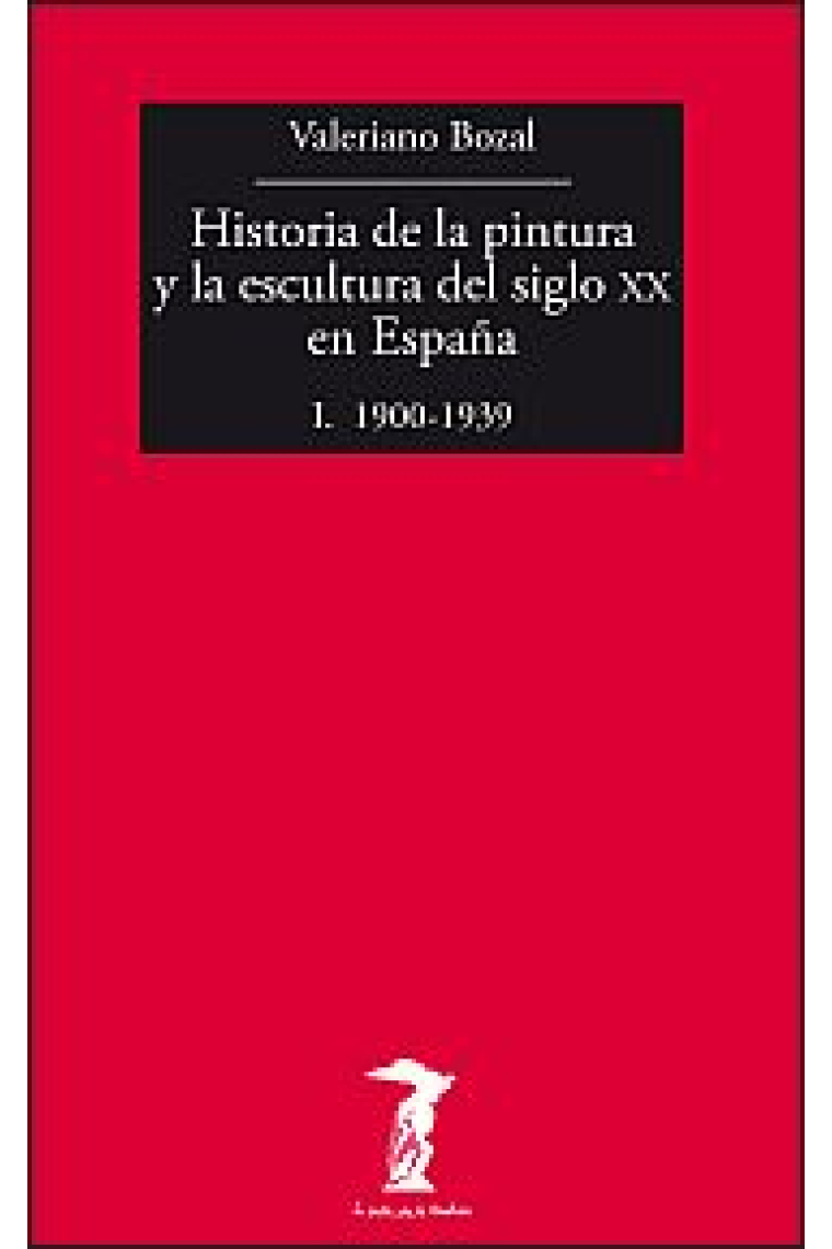 Historia de la pintura y la escultura del siglo XX en España (1900-1936) Vol.1