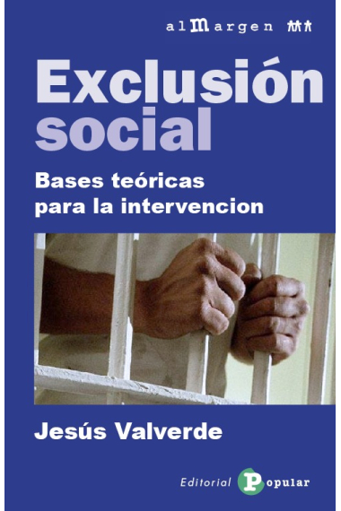 Exclusión social. Bases teóricas para la intervención