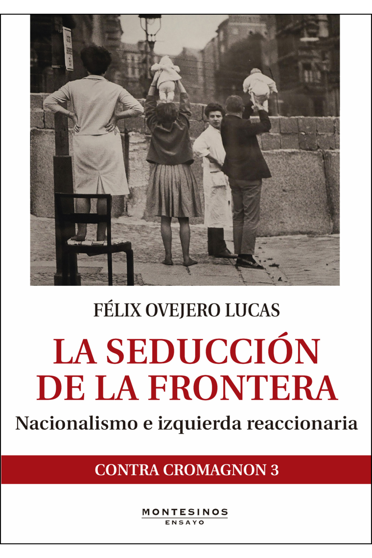 La seducción de la frontera. Nacionalismo e izquierda reaccionaria