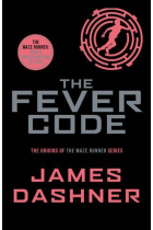 The Fever Code (Maze Runner Series 3)