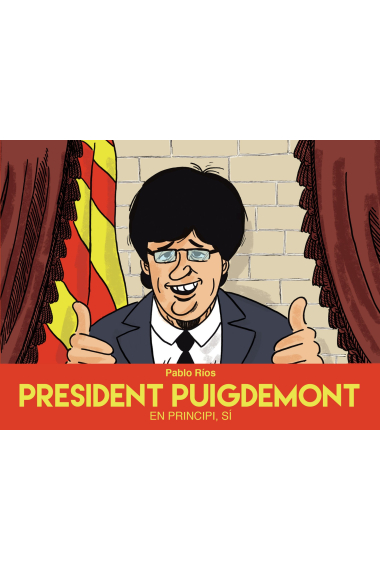 President Puigdemont. En principi, sí