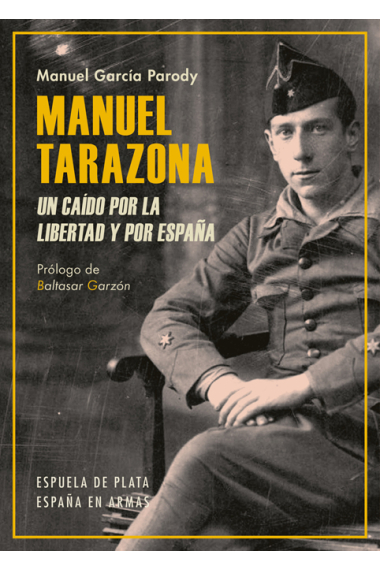 Manuel Tarazona. Un caído por la libertad y por España