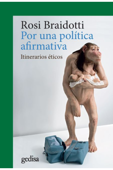 Por una política afirmativa: itinerarios éticos