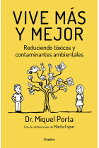 Vive más y mejor. Reduciendo tóxicos contaminantes y ambientales.