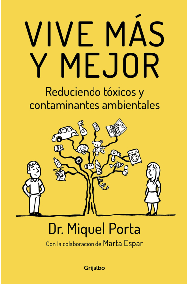 Vive más y mejor. Reduciendo tóxicos contaminantes y ambientales.