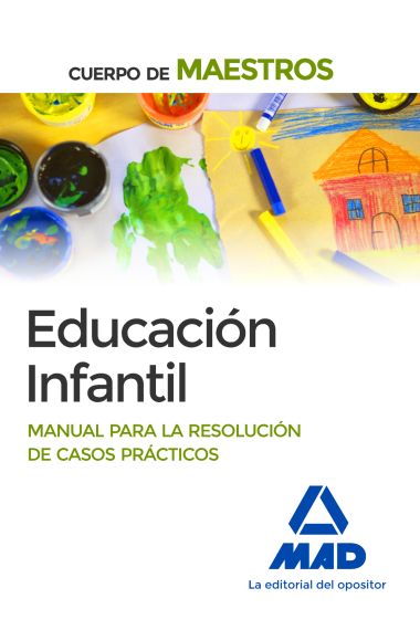 Cuerpo de Maestros Educación Infantil Manual para la resolución de casos prácticos