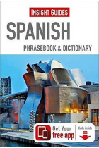 Spanish. Phrasebook And Dictionary (Insight Guides Phrasebooks)