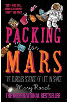 Packing for Mars: The Curious Science of Life in Space