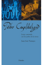 Pedro Casaldáliga: larga caminada con los pobres de la tierra