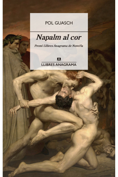 Napalm al cor (Premi Llibres Anagrama de Novel·la 2021)