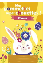 Pâques (Mes gommettes super chouettes)