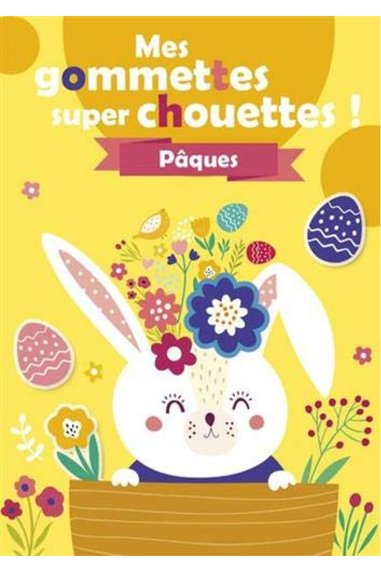 Pâques (Mes gommettes super chouettes)