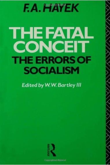 The Fatal Conceit: The Errors of Socialism