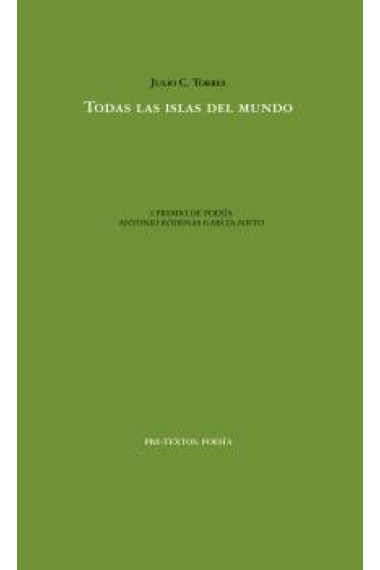 Todas las islas del mundo (I Premio de Poesía Antonio Ródenas García-Nieto)