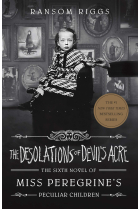 The Desolations of Devil's Acre : Miss Peregrine's Peculiar Children