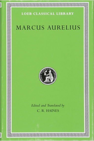 Marcus Aurelius (Edited and translated by C. R. Haines)