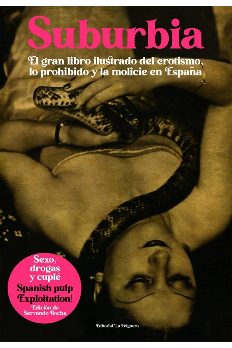 Suburbia. El libro ilustrado del erotismo, lo prohibido y la molicie en España