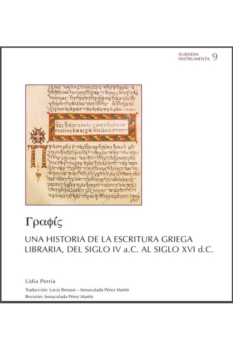 Una historia de la escritura griega libraria, del siglo IV a.C. al siglo XVI d.C.