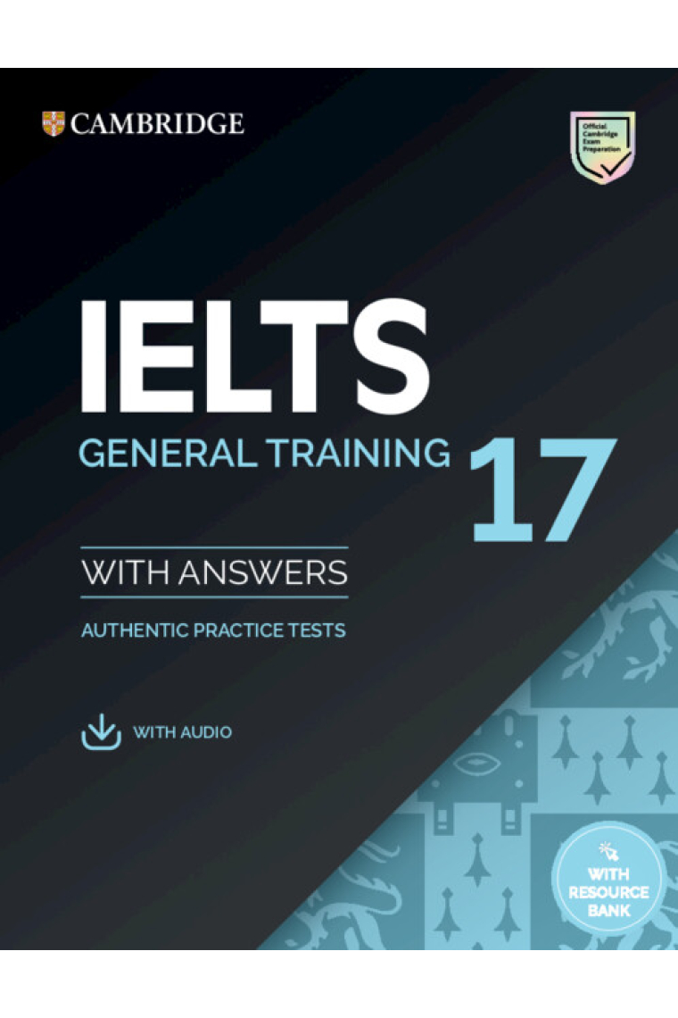 IELTS 17 General Training Student's Book with Answers with Audio with Resource Bank