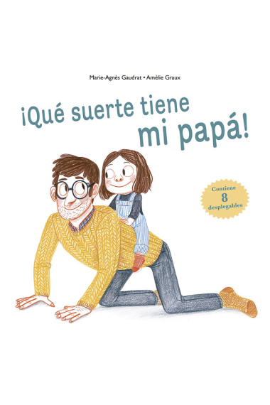 ¡Qué suerte tiene mi papá!