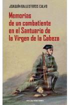 MEMORIAS DE UN COMBATIENTE EN EL SANTUARIO DE LA VIRGEN DE LA CAB