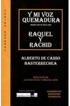 Y MI VOZ QUEMADURA - RAQUEL Y RACHID