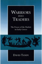 Warriors into traders. The power of the market in early Greece