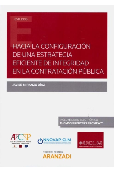 Hacia la configuración de una estrategia eficiente de integridad en la contratación pública (Papel +