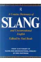 A concise dictionary of Slang and Unconventional English