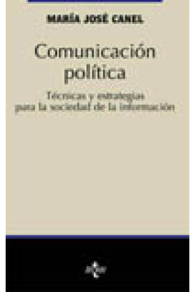 Comunicación política. Técnicas y estrategias para la sociedad de la información