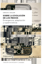 Sobre la evolución de los medios. Emergencia, adaptación y supervivencia