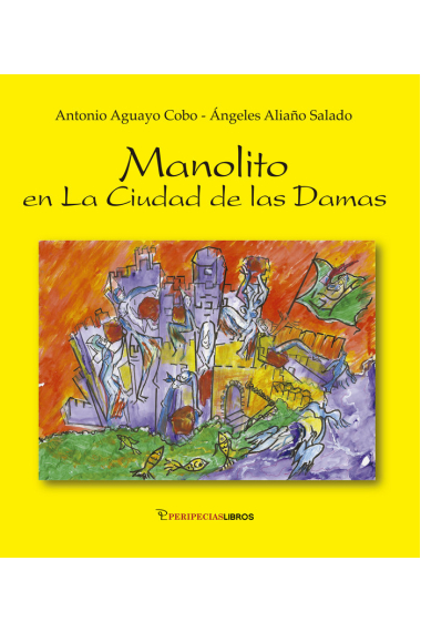 MANOLITO EN LA CIUDAD DE LAS DAMAS