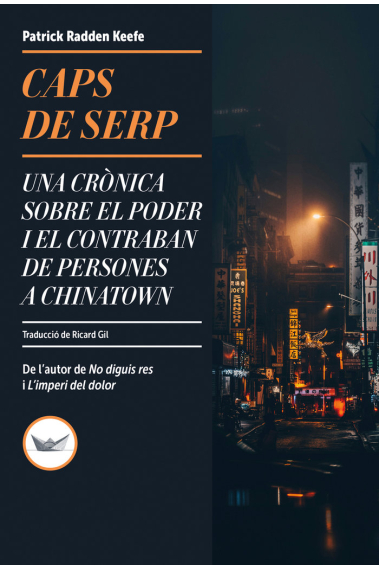 Caps de serp. Una crònica sobre el poder i el contraban de persones a Chinatown