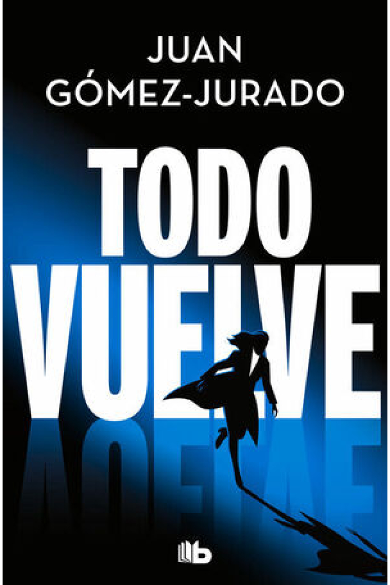 Todo vuelve (Edición especial limitada) (Todo arde 2)