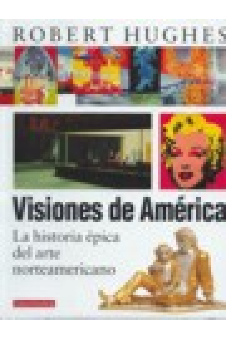 Visiones de América. La historia épica del arte norteamericano