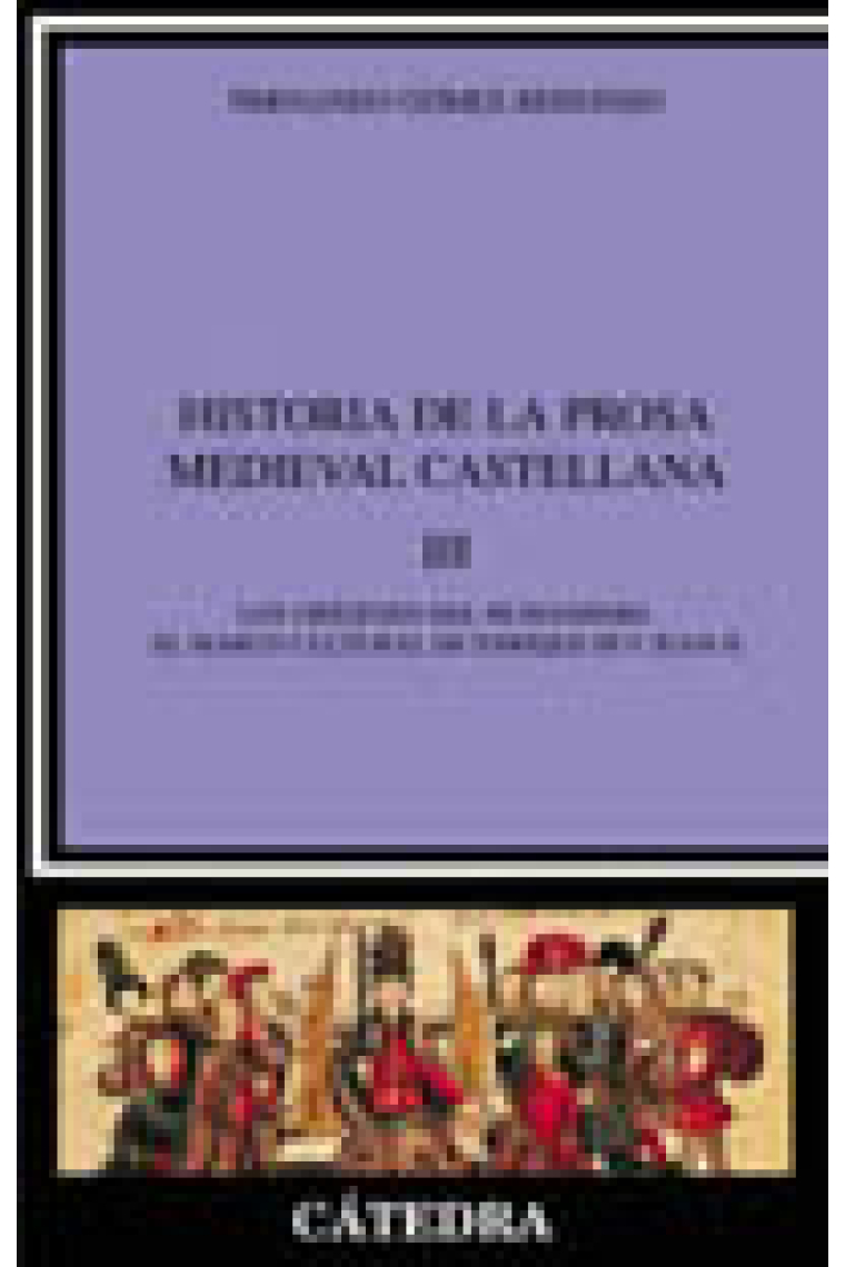 Historia de la prosa medieval castellana, vol. III : los orígenes del Humanismo. El marco cultural de Enrique III y Juan II