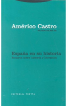 España en su historia. Ensayos sobre historia y literatura (Obra reunida, volumen tres)