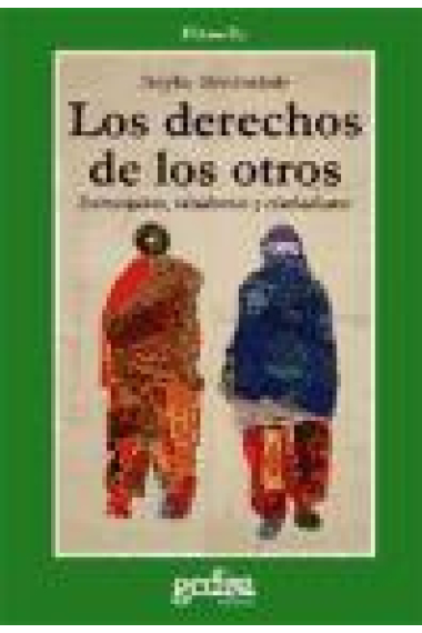 Los derechos de los otros. Extranjeros, residentes y ciudadanos