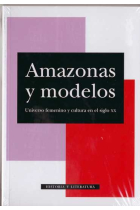 Amazonas y modelos. Universo femenino y cultura en el siglo XX