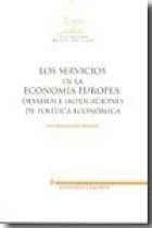 Los servicios en la economía europea: Desafíos e implicaciones de política económica