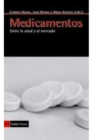 Medicamentos. Entre la salud y el mercado