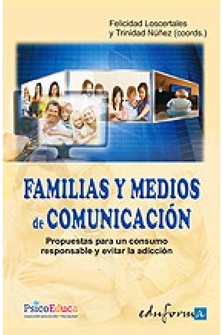 Familia y medios de comunicación. Propuestas para un consumo responsable y evitar la adicción