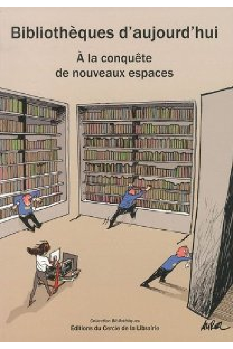 Bibliothèques d'aujourd'hui: à la conquête de nouveaux espaces