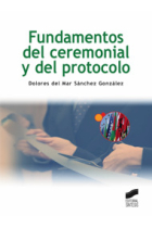 Fundamentos del ceremonial y del protocolo